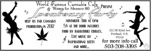world famous cannabis cafe speakeasy flyer 2012.11.03, Source: http://www.usaworldfamouscannabiscafe.com/