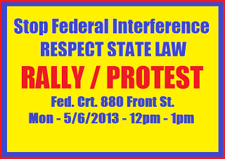 stop federal interference - san diego mmj rally, Source: http://www.safeaccesssd.org/2013/05/san-diego-rally-against-federal.html