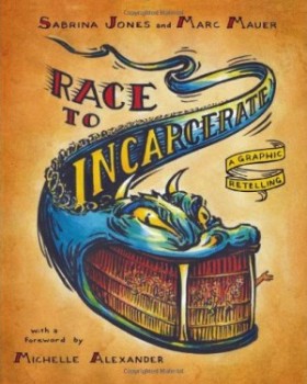 Chronicle Book Review: Race to Incarcerate: A Graphic Retelling
