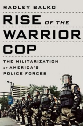 Chronicle Book Review: Rise of the Warrior Cop