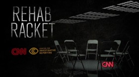 CNN AC360: Widespread Fraud in CA Rehab Industry