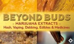 BOOK REVIEW: Beyond Buds, by Ed Rosenthal With David Downs