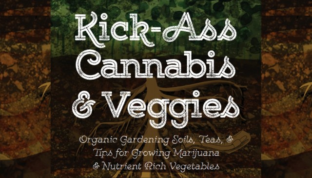 Book Review: Kick-Ass Cannabis and Veggies, Source: http://ecx.images-amazon.com/images/I/51JIcR6s67L._SY344_BO1,204,203,200_.jpg