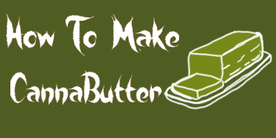 How To Make Cannabutter