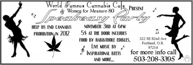 world famous cannabis cafe speakeasy flyer 2012.11.03, Source: http://www.usaworldfamouscannabiscafe.com/