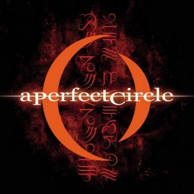 Great Music While High: A Perfect Circle