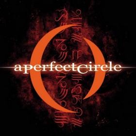 Great Music While High: A Perfect Circle