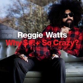 Great TV While High: Reggie Watts “Why Sh*t So Crazy?”